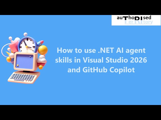 How to use .NET AI agent skills in Visual Studio 2026 and GitHub Copilot