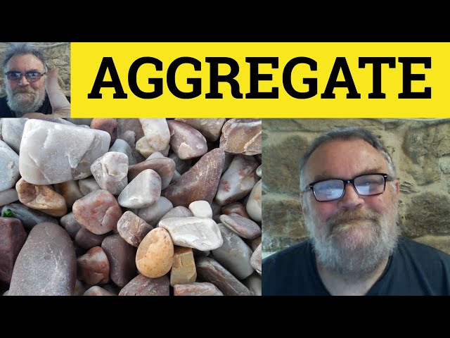 🔵 Aggregate Meaning - Aggregate Examples - Aggregate Definition - GRE Vocabulary - Aggregate