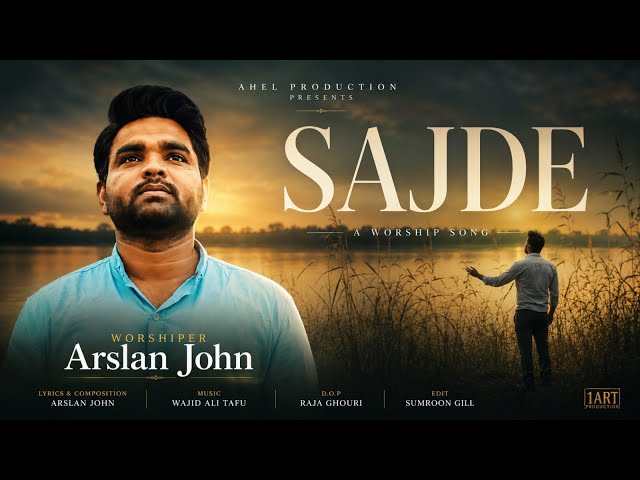 SAJDE ll NEW MASIHI GEET ll BY ARSLAN JOHN ll 2021 ( MAIN QADMAA CHAY TERE YASU )