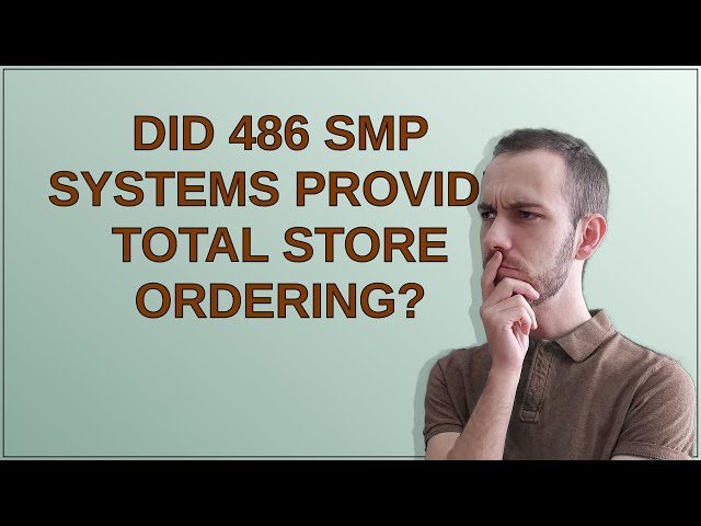 Retrocomputing: Did 486 SMP systems provide Total Store Ordering?