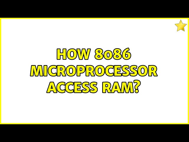 How 8086 microprocessor access RAM?