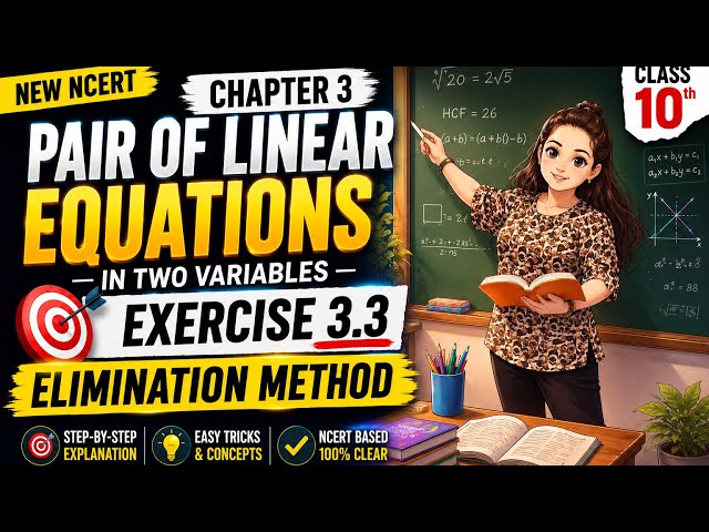     Elimination Method Aise Karo ⚡ Exercise 3.3 Class 10 Maths | Full NCERT@GlimpsesbyshreyaMalhotra
