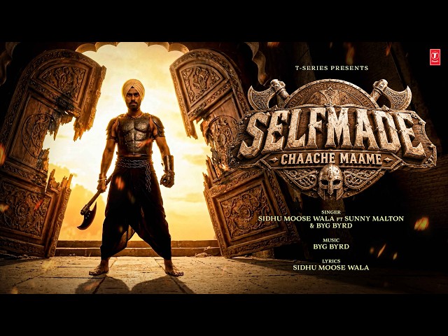 Selfmade - Chaache Maame (Video Song) | Sidhu Moose Wala | PBX 1 | Sunny Malton | BYG BYRD