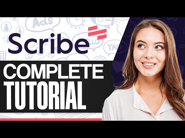 Scribe Tutorial: Create Step-by-Step Guides With Scribe