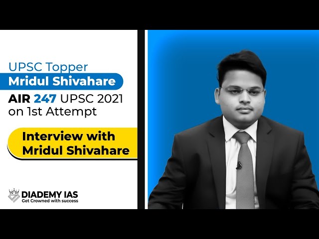 UPSC Topper Mridul Shivahare | AIR 247 UPSC 2021 on 1st  Attempt | Interview with Mridul Shivahare