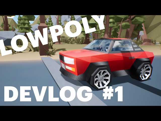 How does a small idea became to a Lowpoly Racing Game? - Devlog #1