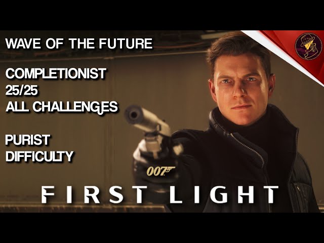 007 First Light | Wave of The Future Completionist - 25/25 All Challenges - Purist Difficulty