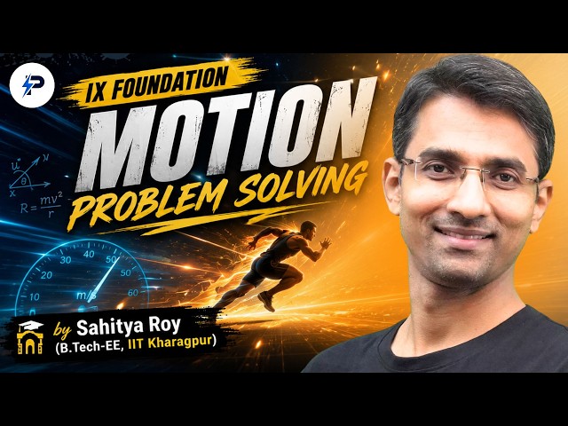 Motion Problem Solving || IX Foundation || Sahitya Roy (B Tech-IIT KGP)
