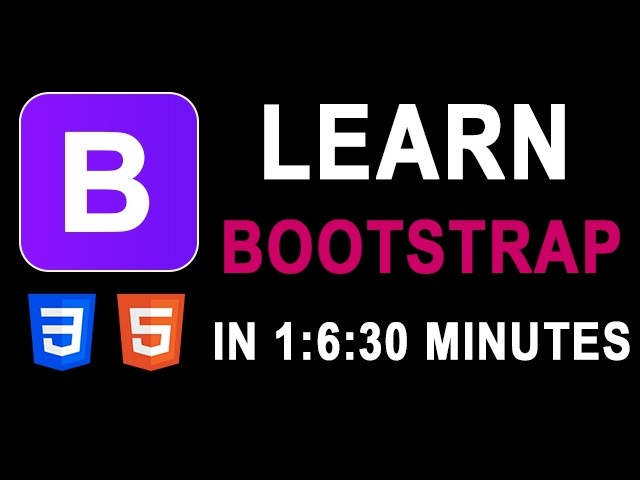 Learn Bootstrap in less than 1:6:30 minutes | Part 03