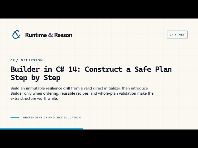 C# Builder Pattern: Build Valid Objects Step by Step