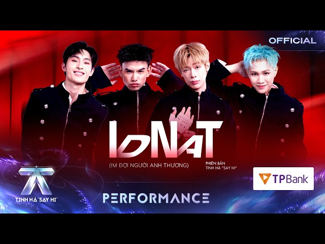 IM ĐỢI NGƯỜI ANH THƯƠNG - Wren Evans, CAPTAIN BOY, IVAN, Thể Thiên | TINH HÀ SAY HI [PERFORMANCE]