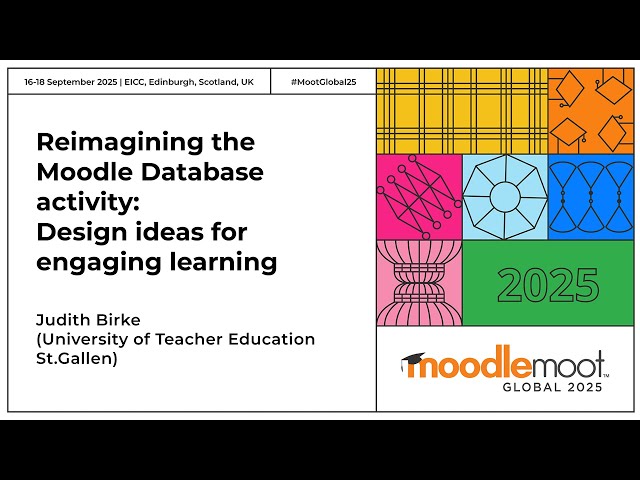 Reimagining the Moodle Database activity | MoodleMoot Global 2025