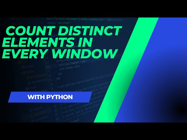 Count distinct elements in every window (Python)