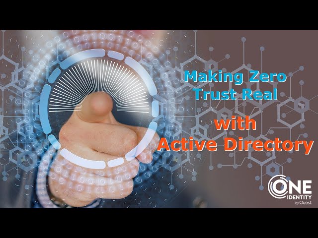 Making Zero Trust Real - with Active Directory