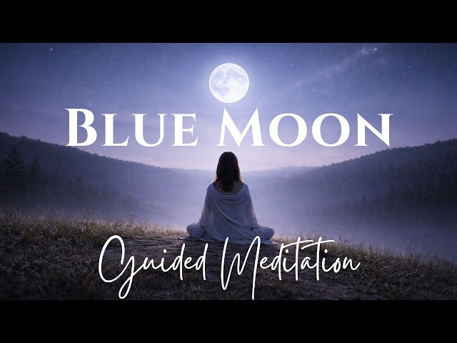 Blue Moon Meditation in Sagittarius | Full Moon Guided Meditation for Expansion & Transformation