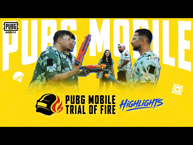 PUBG MOBILE : TRIAL OF FIRE | OFFICIAL HIGHLIGHTS 02