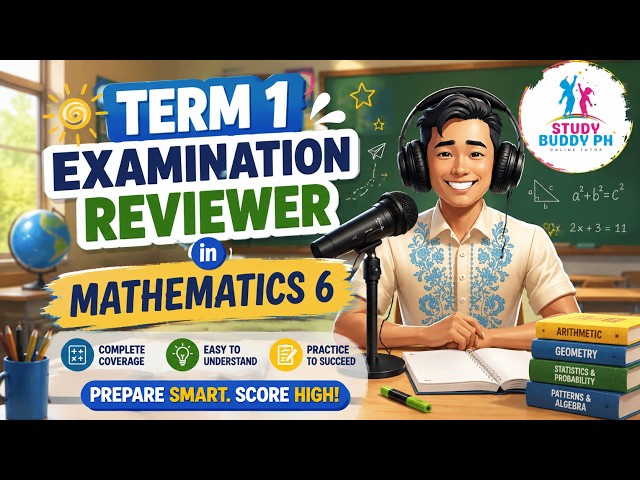 Term 1 Examination Reviewer in Mathematics 6
