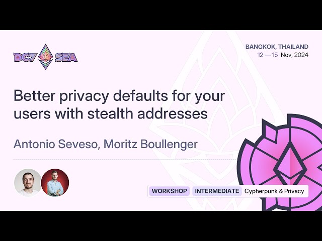 Better privacy defaults for your users with stealth addresses | Devcon SEA