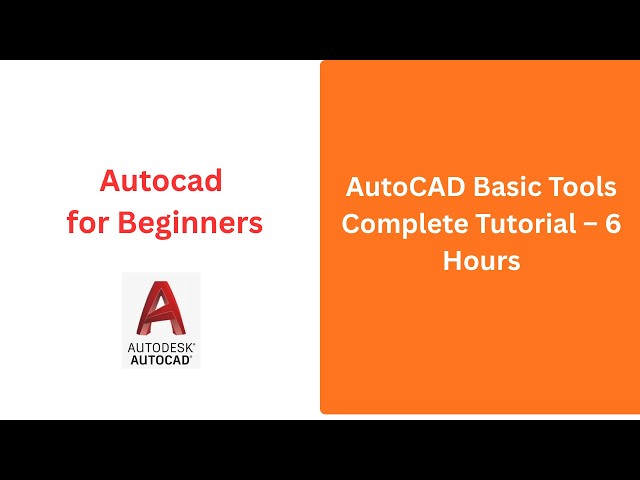 AutoCAD Basic Tools Complete Tutorial – 6 Hours | Detailed Step-by-Step Training for Beginners