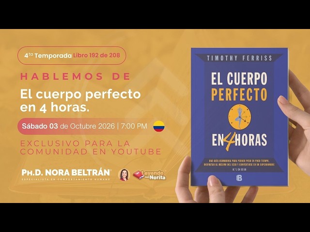 T5 Hablando con Norita:  El Cuerpo Perfecto en 4 Horas ; #timferriss