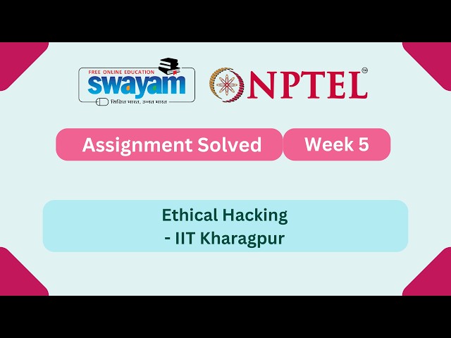 Ethical Hacking Week 5 || NPTEL ANSWERS || My Swayam || IIT Kharagpur #nptel #nptel2026 #myswayam