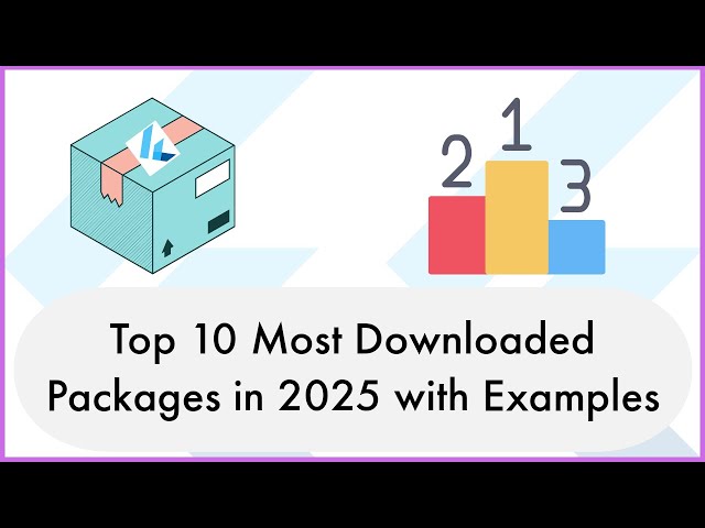 Top 10 Most Downloaded Flutter & Dart Packages in 2025 | With Code Examples