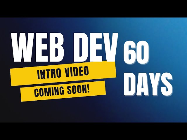 60 Days of Web Development – Coming Soon! | Learn HTML, CSS, JavaScript & More