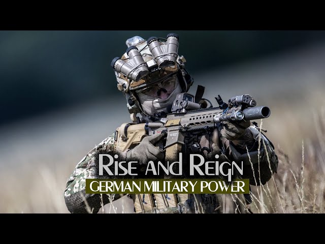 GERMAN MILITARY POWER | "Rise and reign"