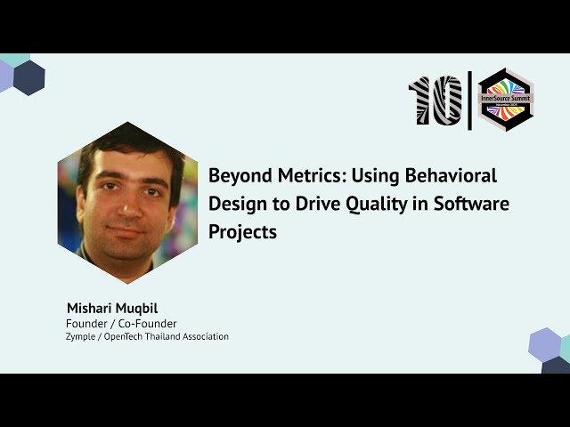 Beyond Metrics: Using Behavioral Design to Drive Quality in Software Projects #InnerSourceSummit2025