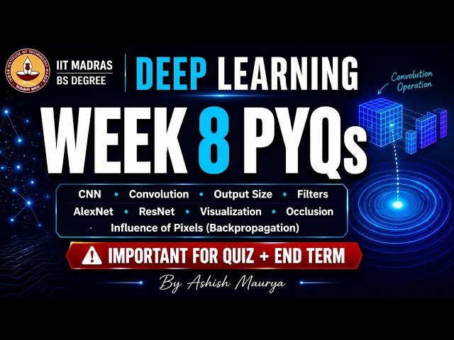 DL Week - 8 PYQs with Solutions | CNN • Convolution • AlexNet • ResNet | IITM BS Degree | #iitmbs