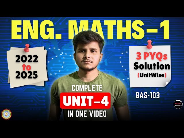 Eng. Math-1 | BAS103 Unit-4 Paper-solution (2022 - 2025) | Aktu Exam | 1st Year |  PYQ Solution