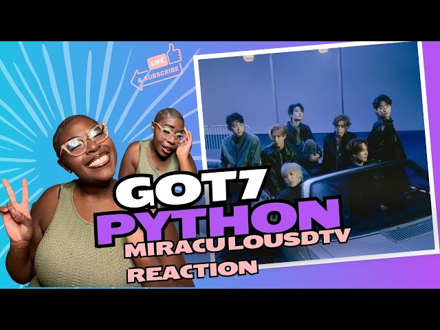 GOT7 'PYTHON' MV | GOT7 SUPREMACY THE KINGS R BACK | MiraculousDTV Reaction