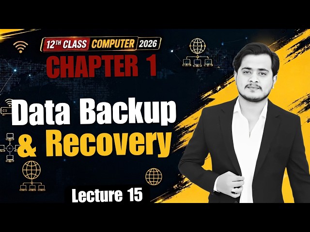 Data Backup and Recovery | 12th Computer - Chapter 1 - Lec 15