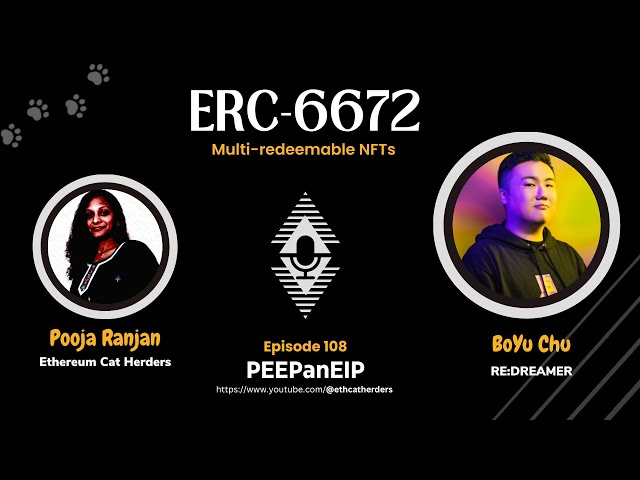 PEEPanEIP #108: ERC-6672: Multi-redeemable NFTs with BoYu Chu #Ethereum #ERC