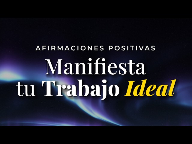 TRABAJO IDEAL: Afirmaciones Positivas al Dormir 💫 Manifiesta el Trabajo de tus Sueños y Ten Éxito