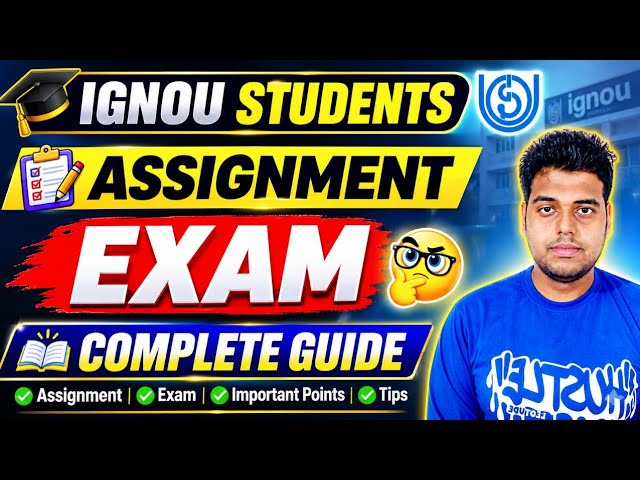 IGNOU Assignment & Exam 2026: Complete Guide | Important Tips & Updates for Students