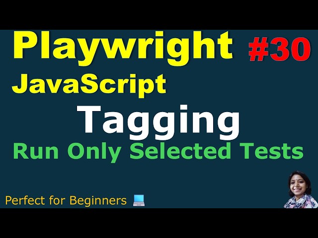 Playwright with JavaScript #30 | Tagging | Run Only Selected Tests