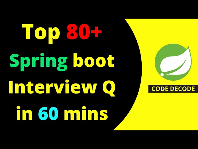 Top 80+ Spring boot Interview Questions and Answers in 60 min | 2026 | Code Decode