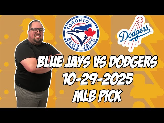 Toronto Blue Jays vs Los Angeles Dodgers 10/29/25 MLB World Series Pick & Prediction | MLB Tips