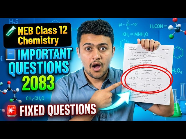 NEB Class 12 Chemistry Important Questions 2083 | Fixed Questions | Guaranteed Full Marks!