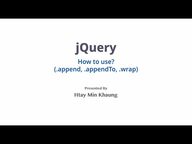 jQuery (.append, .appendTo, .wrap)