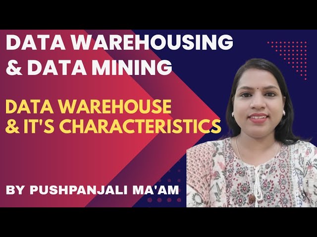 Lec - 1.1 Data warehouse and its Characteristics in Hindi | Data warehousing and Data Mining