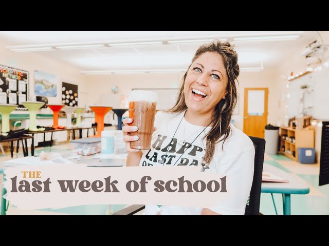 WE MADE IT! The Last Week of School | UPPER ELEMENTARY TEACHER VLOG