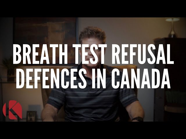 BREATH TEST REFUSAL DEFENCES IN CANADA