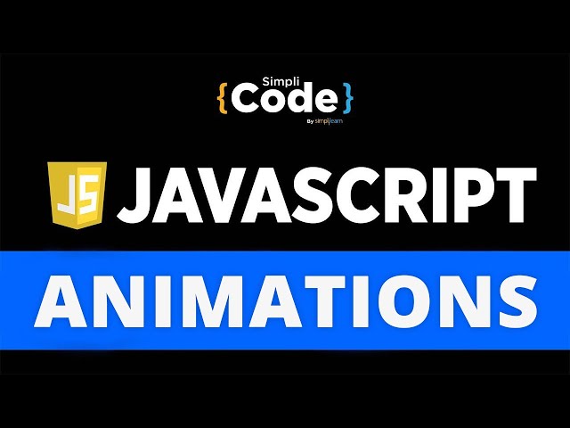 Animation In JavaScript | JavaScript Animation Tutorial | JavaScript Animation Effects | SimpliCode