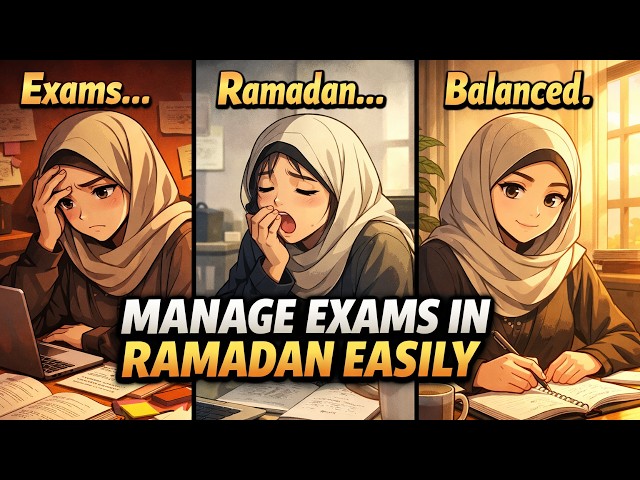 Exams in Ramadan? Here’s How to Balance Study and Fasting