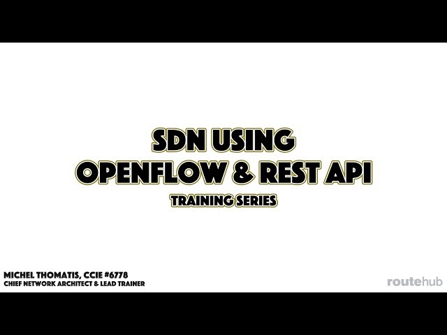 SDN using OpenFlow & REST API Training Series (Preview)