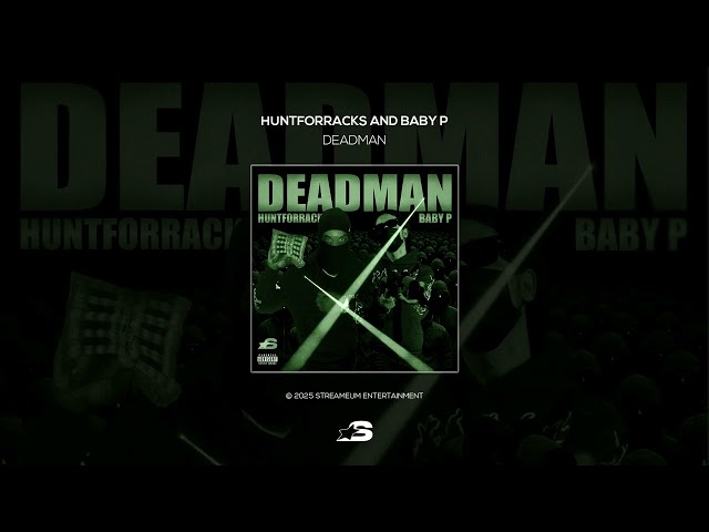 HuntForRacks x Baby P - DEADMAN (Official Audio)