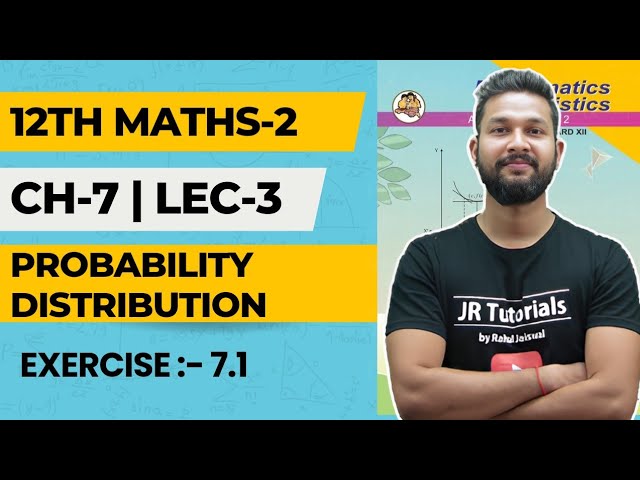 12th Maths 2 | Chapter 7 | Probability Distribution | Exercise 7.1 | Lecture 3 | Maharashtra Board |