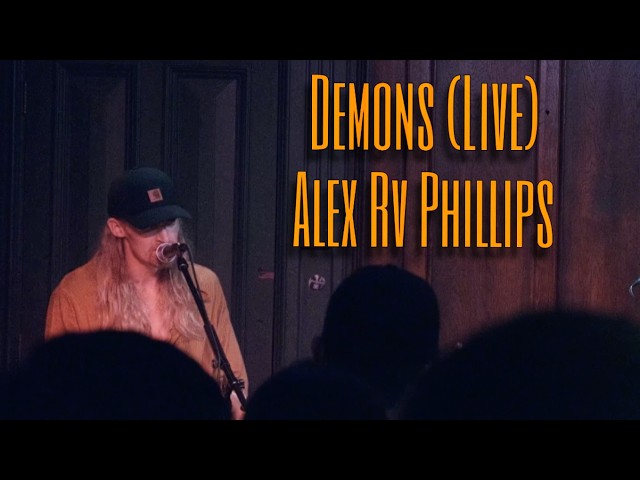 Demons - Alex Rv Phillips (Live)